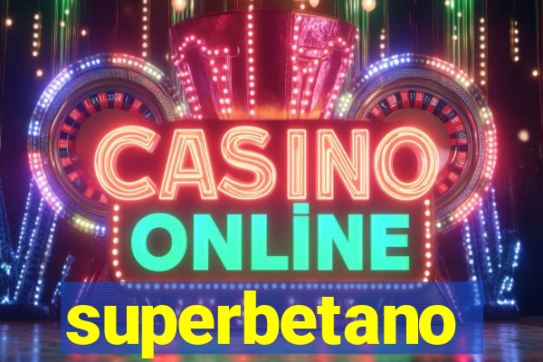 superbetano