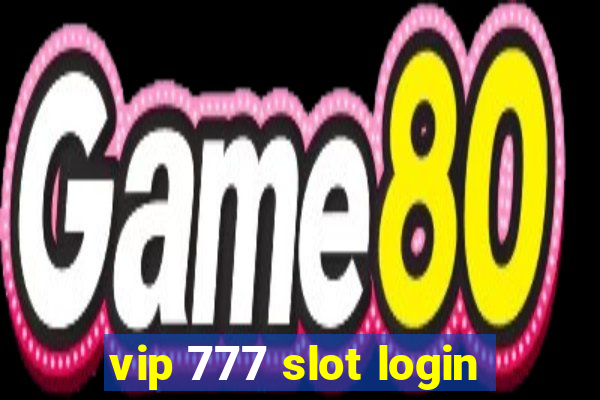 vip 777 slot login