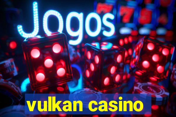 vulkan casino