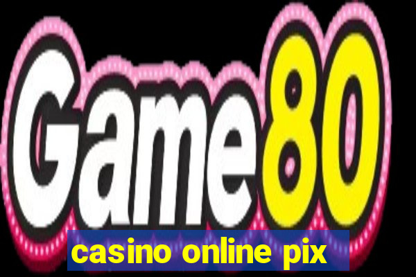 casino online pix