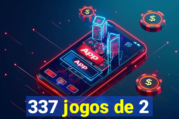 337 jogos de 2