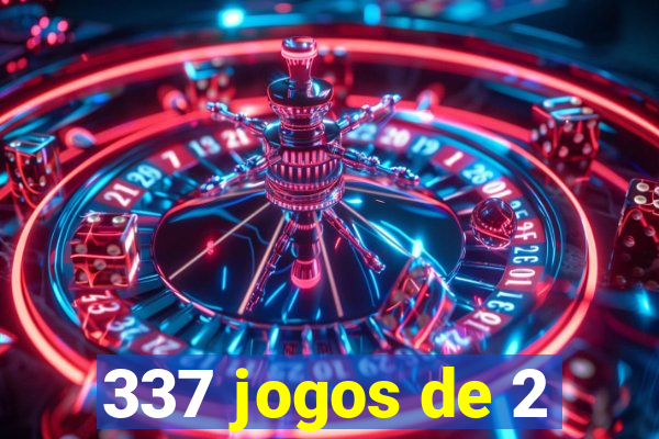 337 jogos de 2