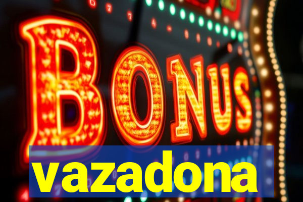 vazadona