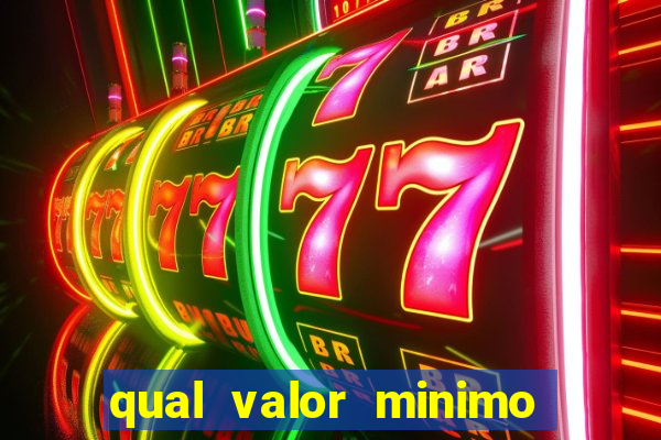 qual valor minimo para jogar na blaze