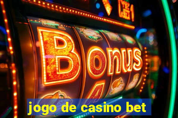 jogo de casino bet