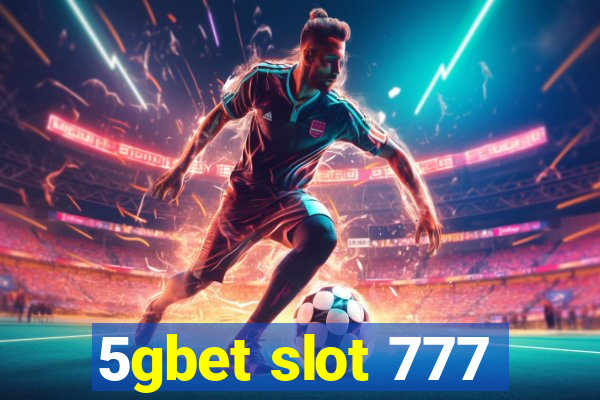 5gbet slot 777