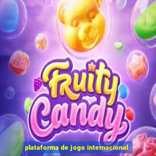 plataforma de jogo internacional