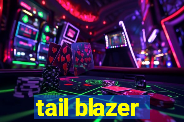 tail blazer