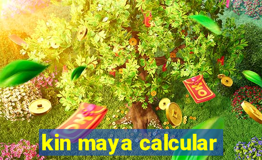 kin maya calcular