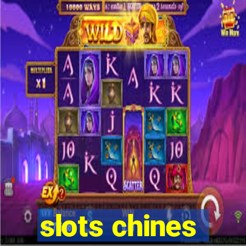 slots chines