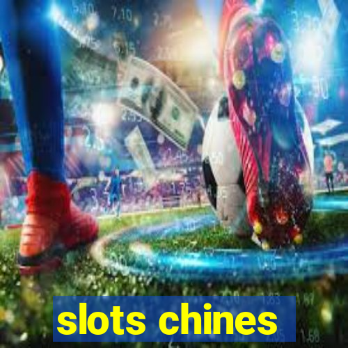 slots chines