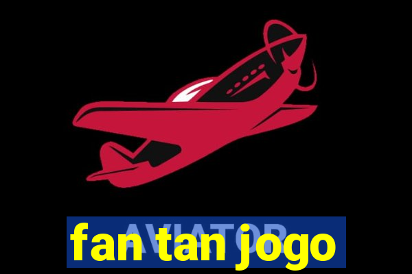 fan tan jogo