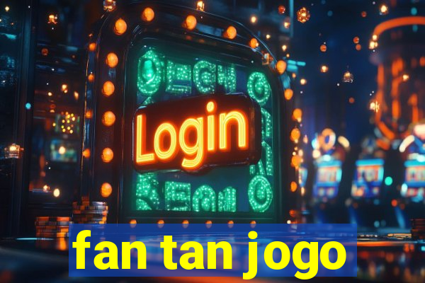 fan tan jogo