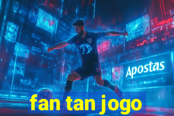 fan tan jogo