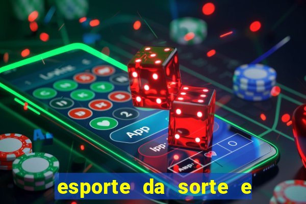 esporte da sorte e vai de bet