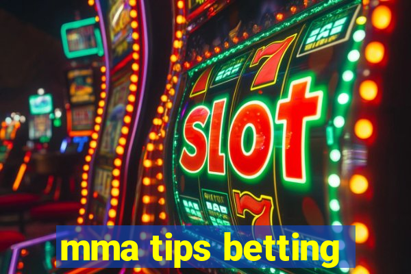 mma tips betting