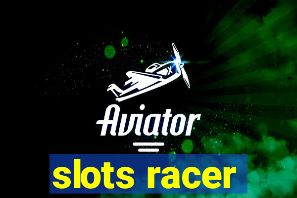 slots racer