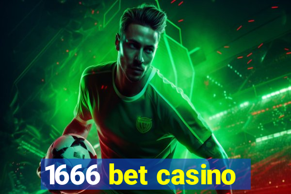 1666 bet casino