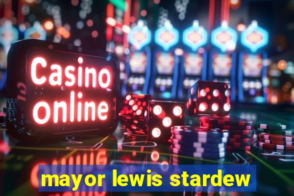 mayor lewis stardew