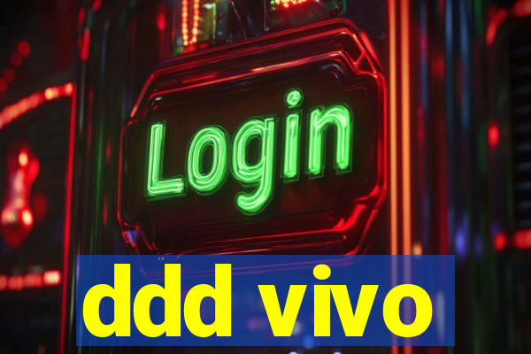 ddd vivo