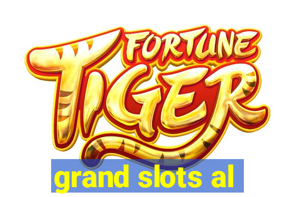 grand slots al