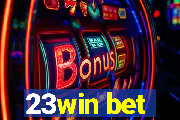 23win bet