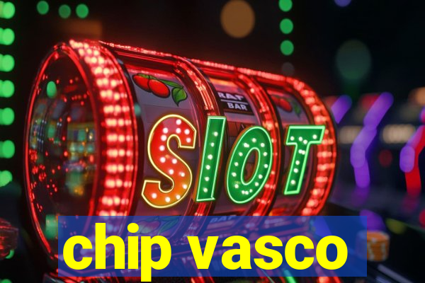 chip vasco