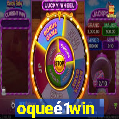 oqueé1win