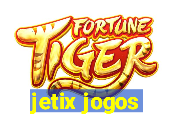 jetix jogos