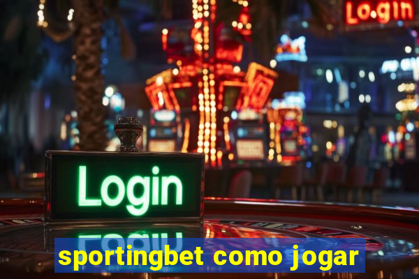 sportingbet como jogar