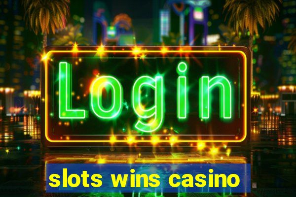 slots wins casino