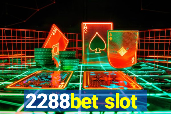 2288bet slot