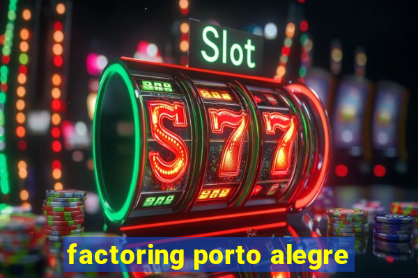 factoring porto alegre