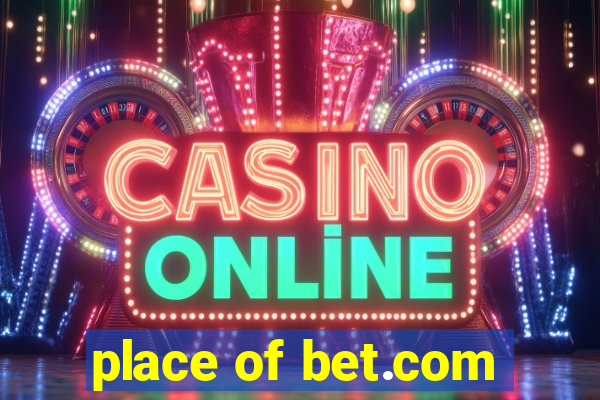 place of bet.com