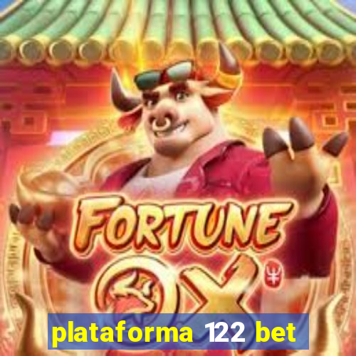 plataforma 122 bet