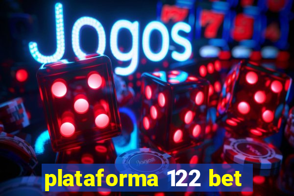 plataforma 122 bet