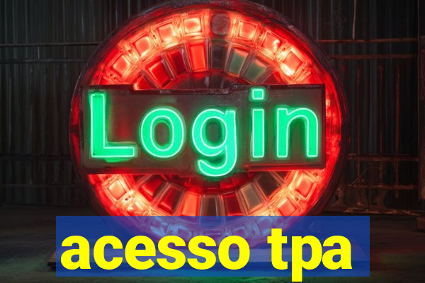 acesso tpa