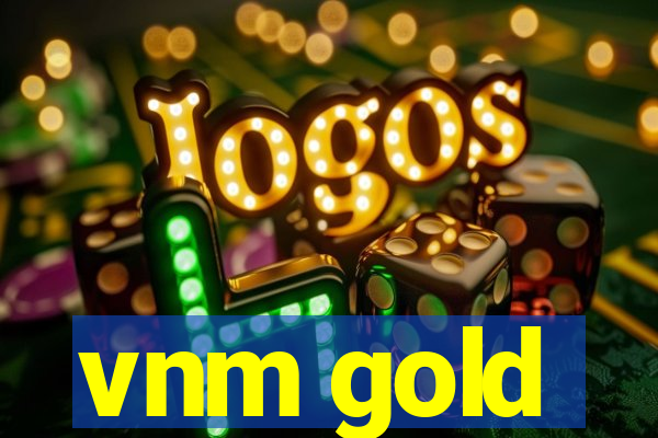 vnm gold