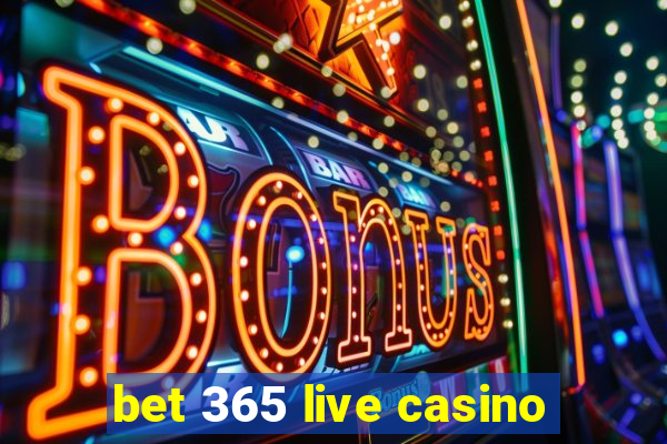 bet 365 live casino