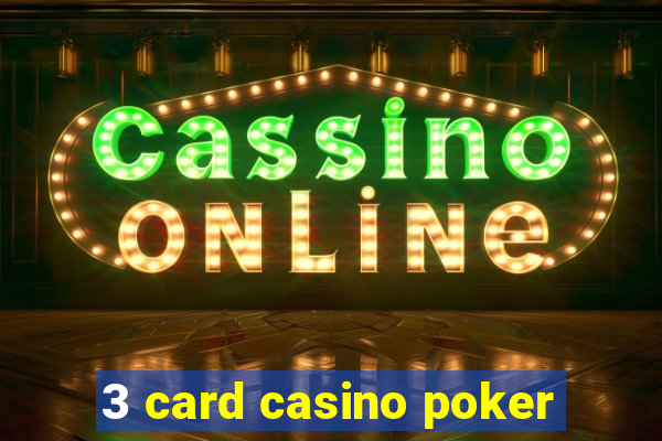 3 card casino poker