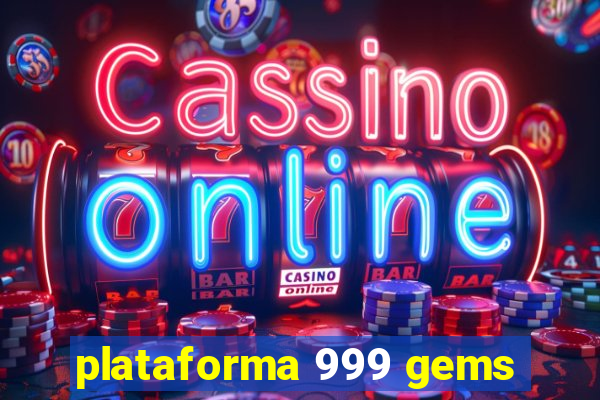 plataforma 999 gems