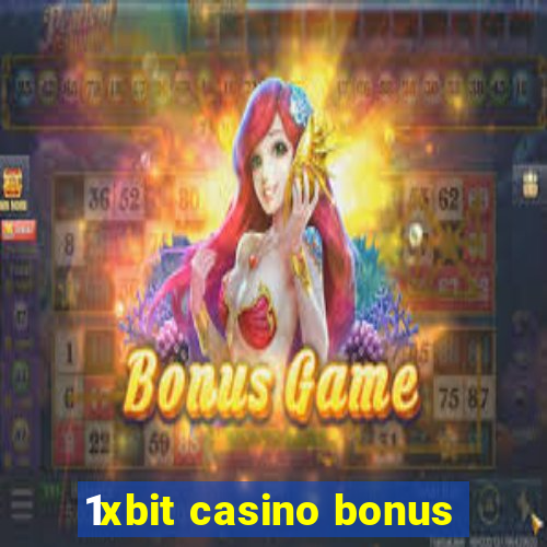 1xbit casino bonus