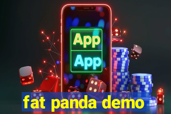 fat panda demo