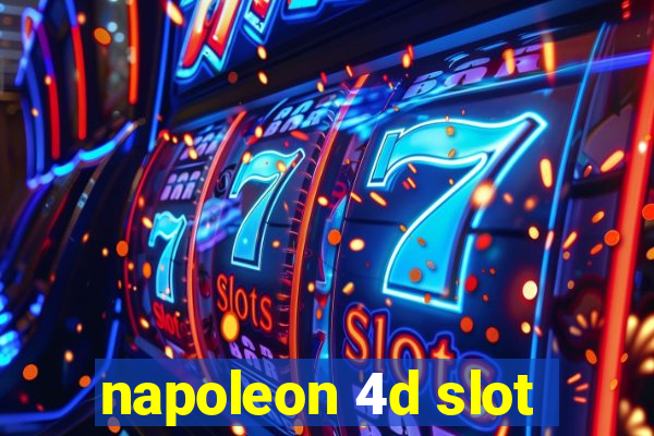 napoleon 4d slot