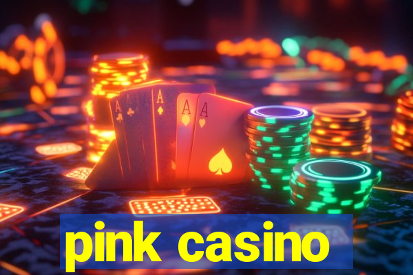 pink casino