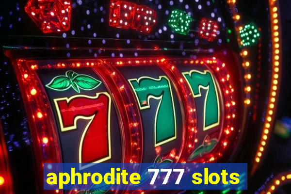 aphrodite 777 slots