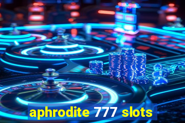 aphrodite 777 slots