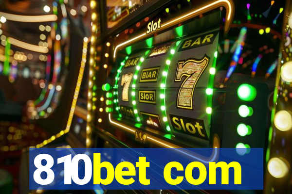 810bet com