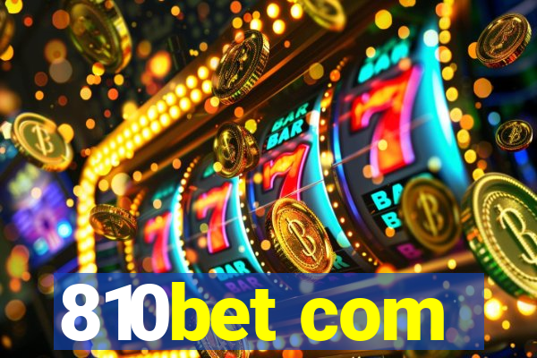 810bet com