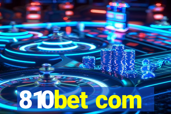 810bet com